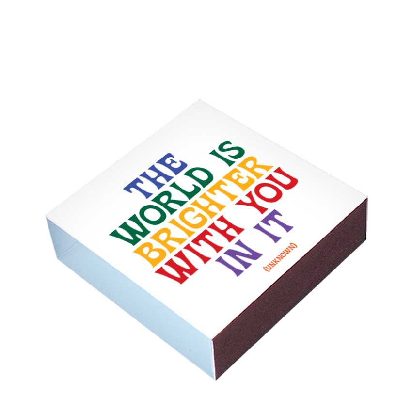 Quotable - Matchboxes - X321 - World Is Brighter (Unknown)