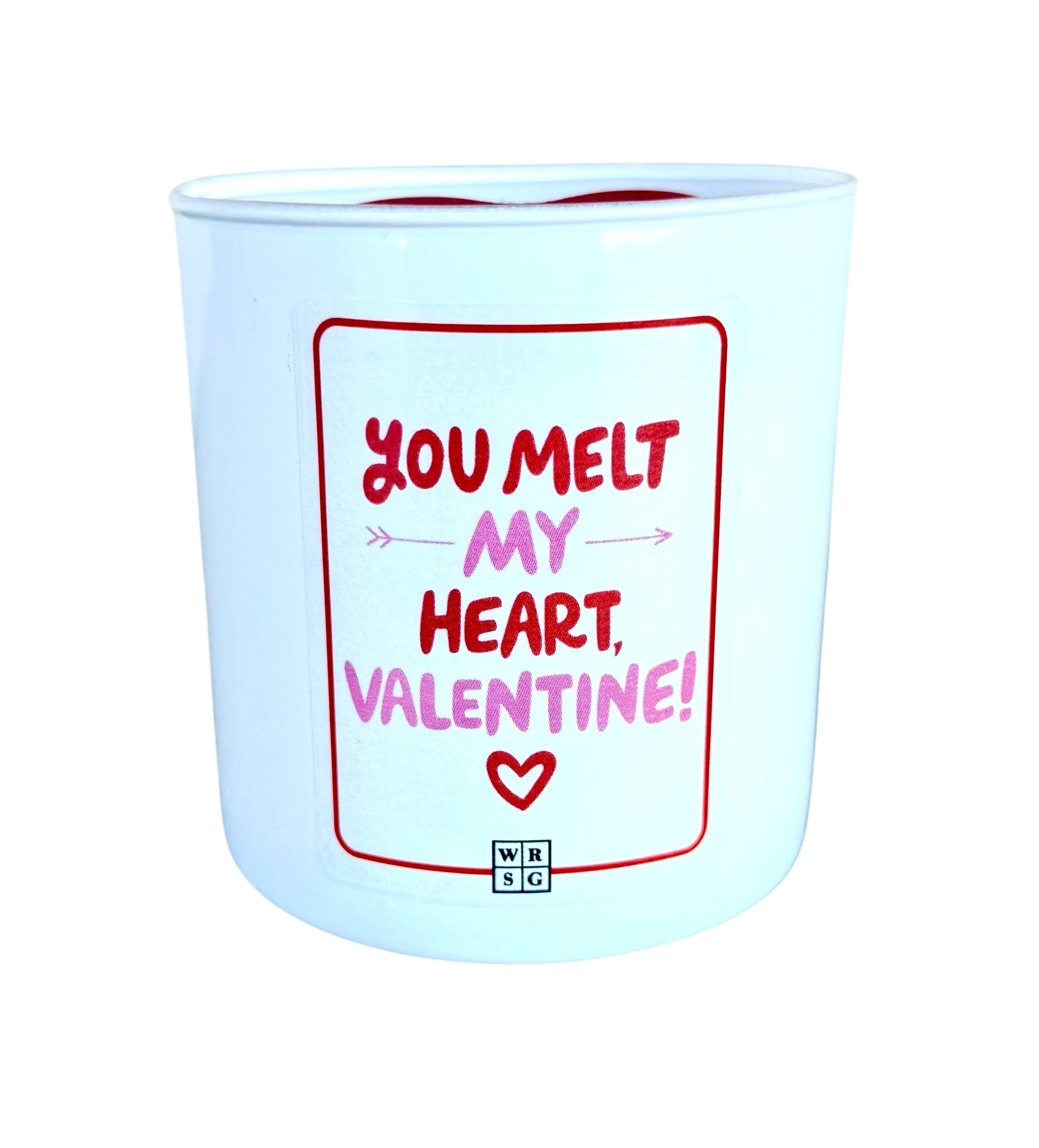 Soy Wax Candle -"You Melt My Heart, Valentine"