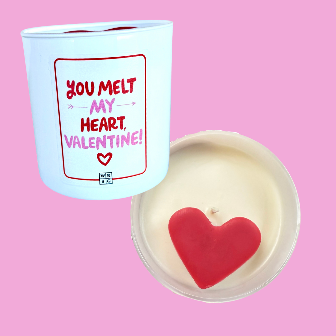 Soy Wax Candle -"You Melt My Heart, Valentine"