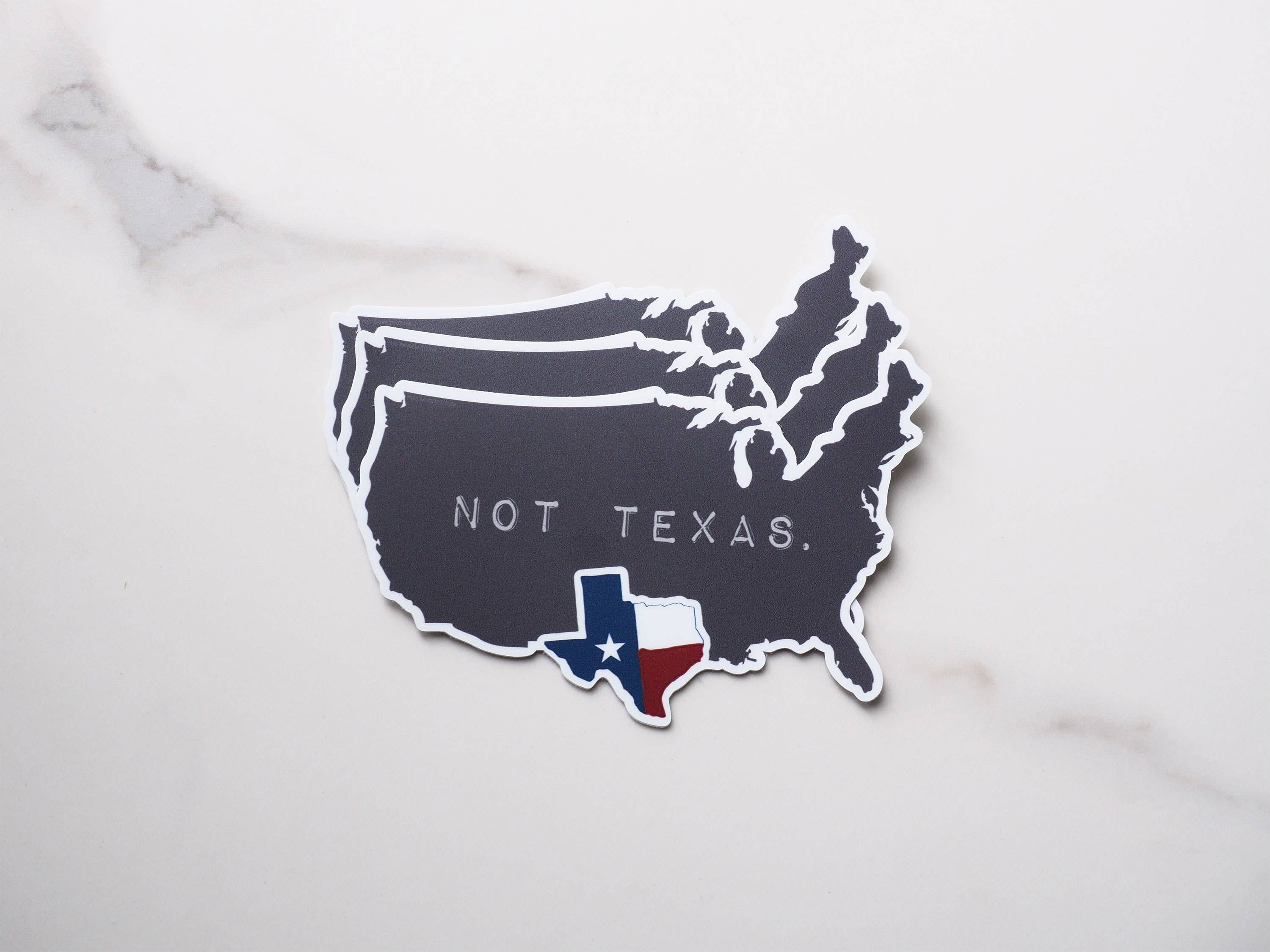 Sentinel Supply - Texas, Not Texas Sticker, Funny TX Decal: 2.75" Laptop Size